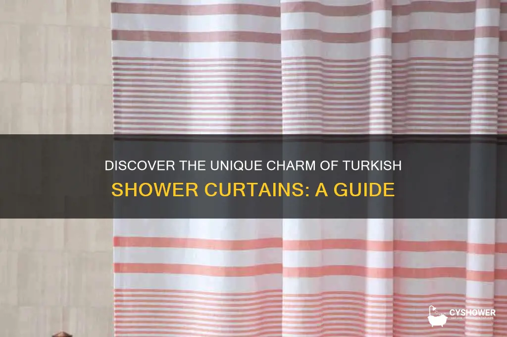 what is turkisg shower curtain