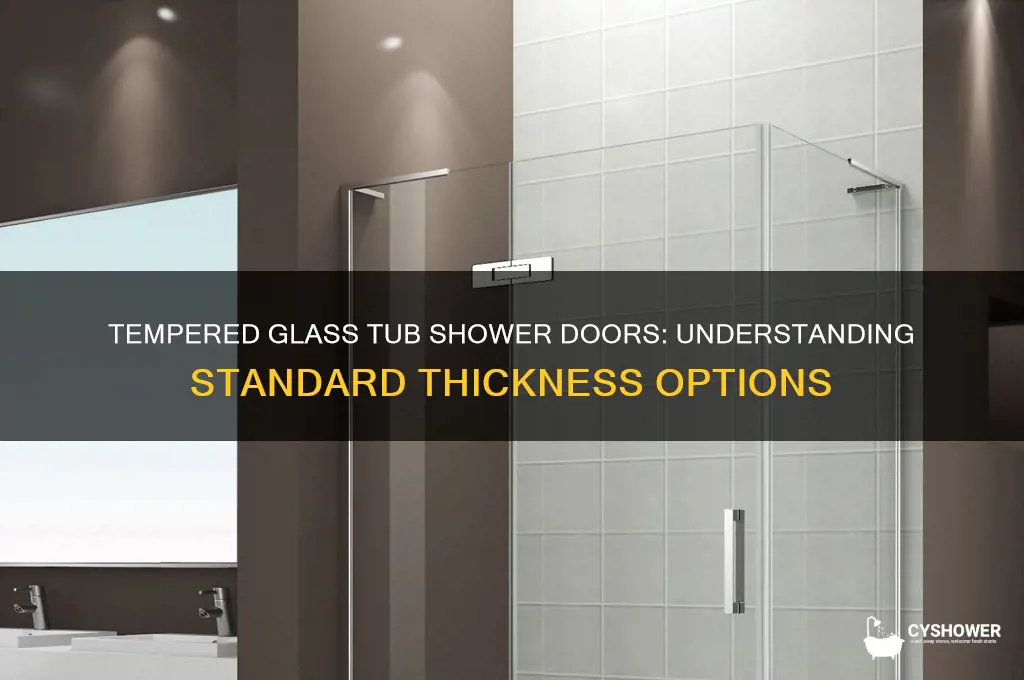 what isthe thickness of tempered glass tub shower doors