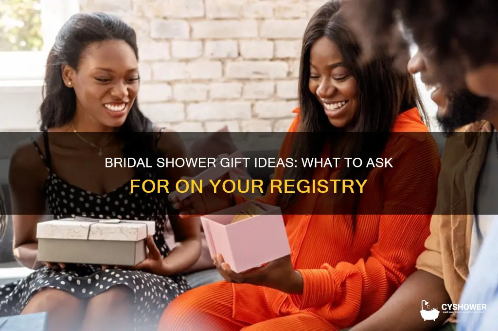 what kind of bridal shower gifts should i ask for