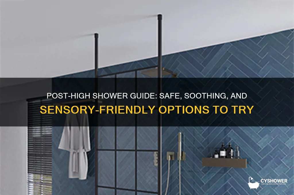 what kind of shower can you take after getting high