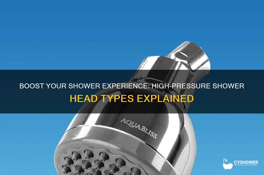 what kind of shower head makes high pressure