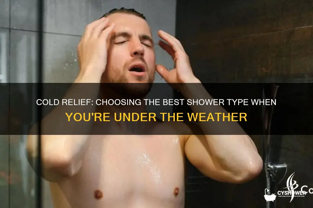 what kind of shower should i take with a cold