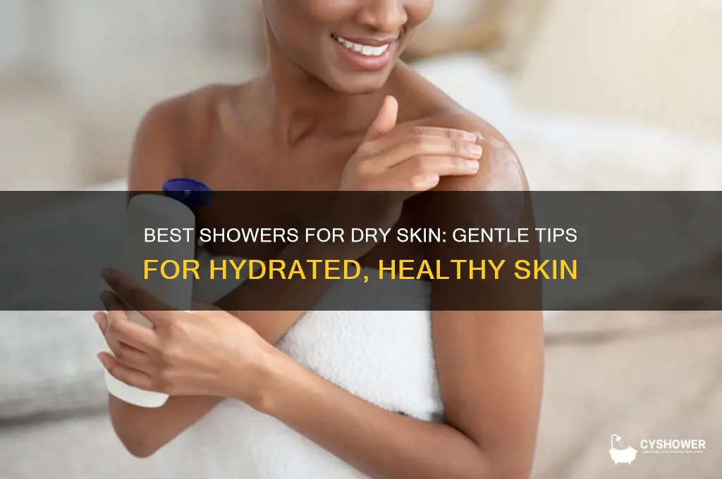what kind of shower should i take with dry skin