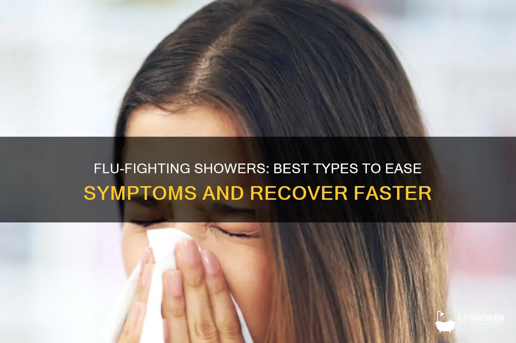 what kind of shower should i take with the flu