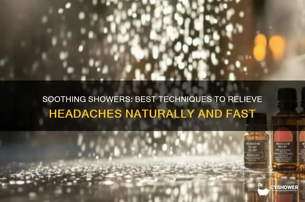 what kind of shower to take for a headache