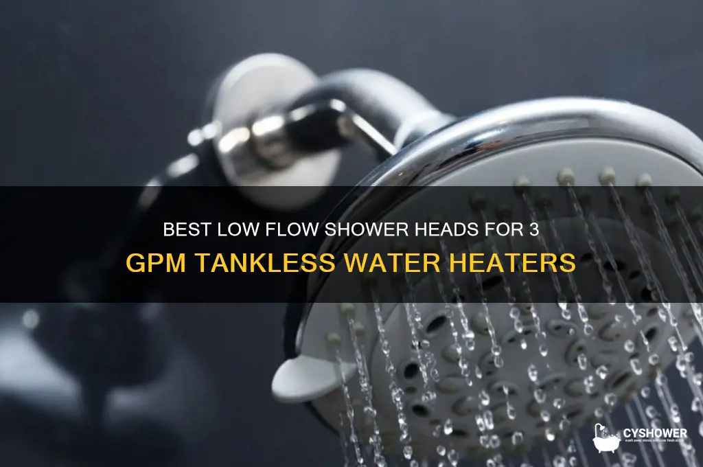 what low flow shower head for 3gpm tankless water heater