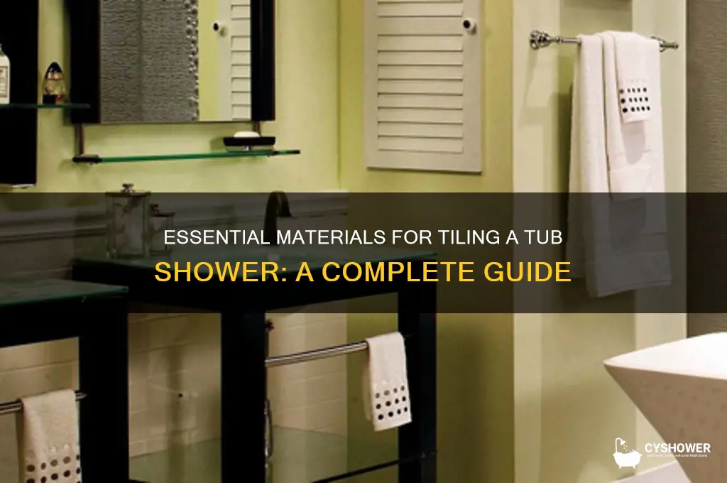 what materials do you need to tile a tub shower
