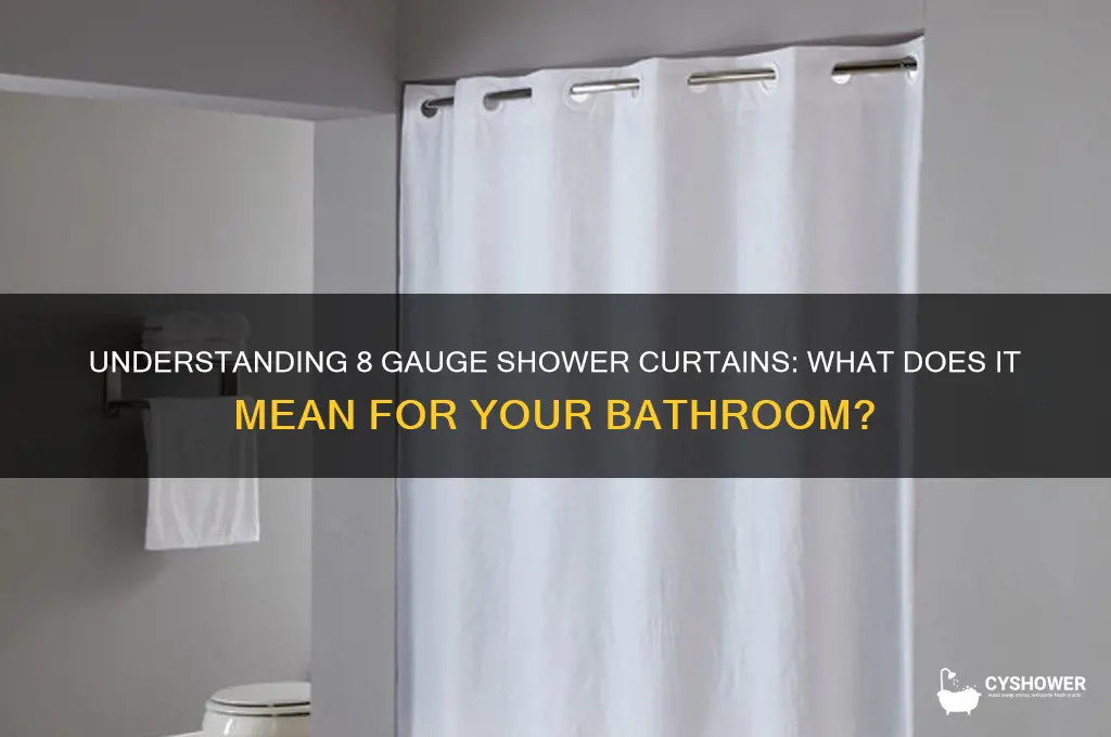 what means 8 gauge shower curtain
