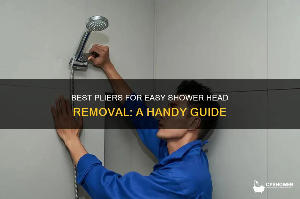 what plier works for shower head removal