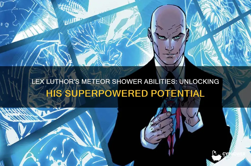 what powers does lex luthor have from the meteor shower