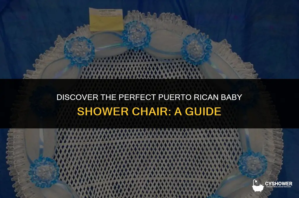 what puerto rican baby shower chair