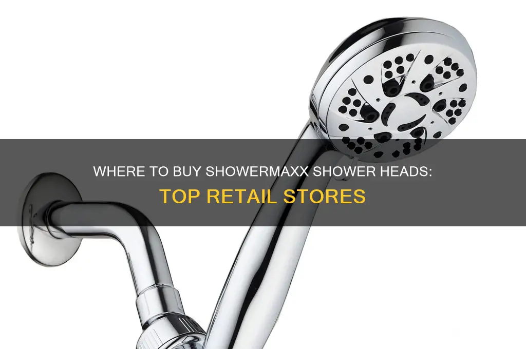 what retail store sells showermaxx shower heads