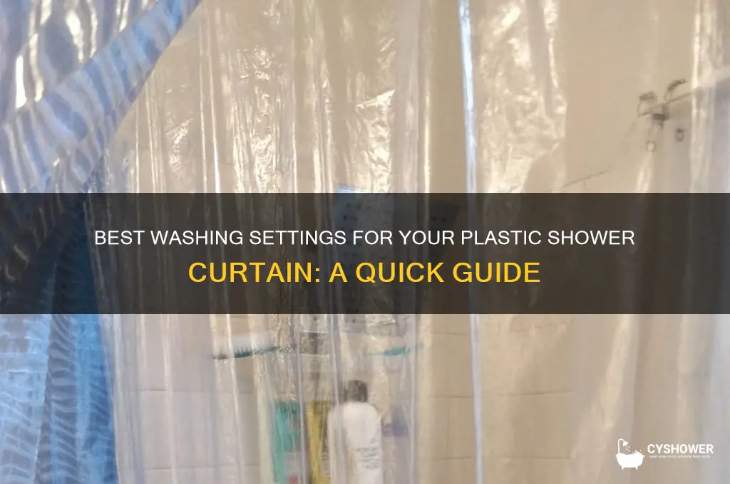 what setting to wash plastic shower curtain
