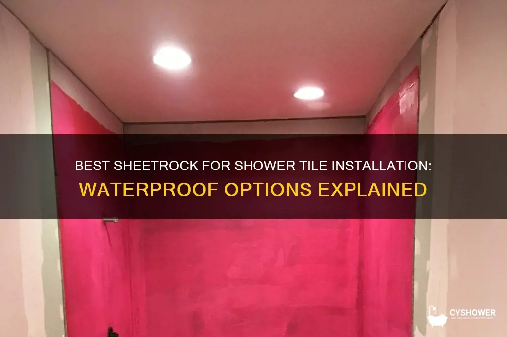 what sheet rock to use in shower when installing tile