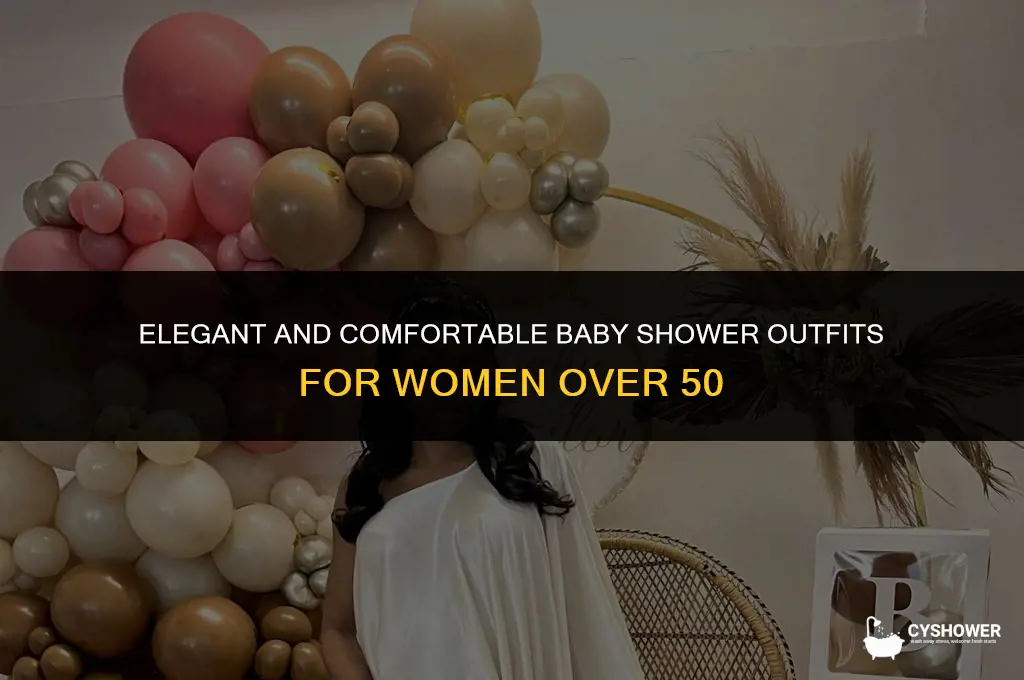 what should a 53 woman wear to a baby shower