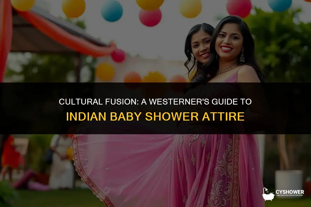 what should a westerner wear to an indian baby shower