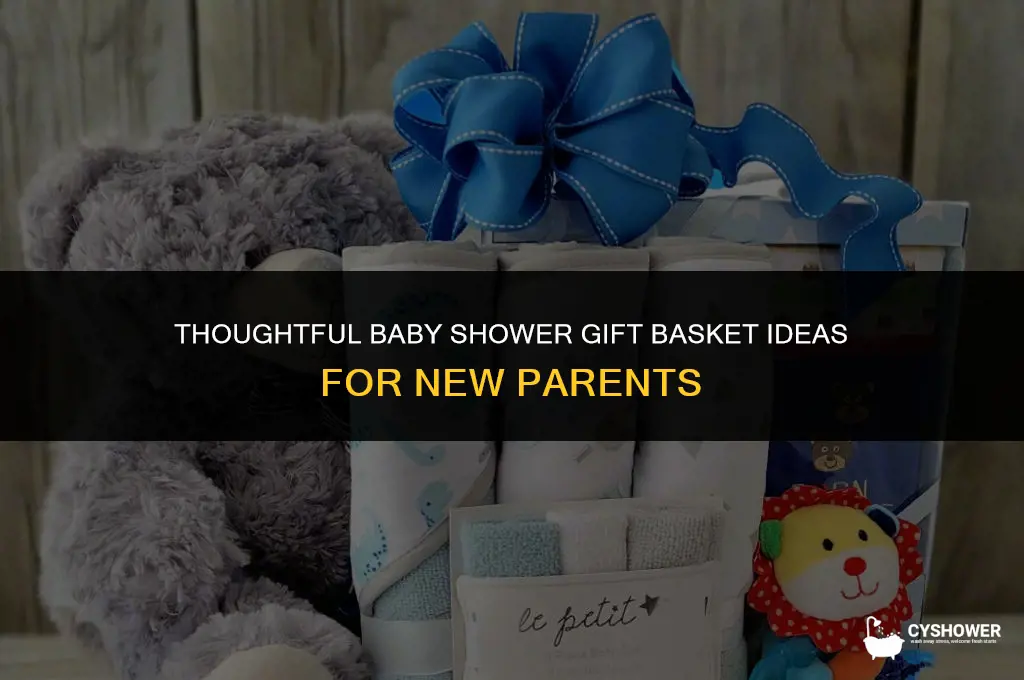 what should i put in a baby shower gift basket