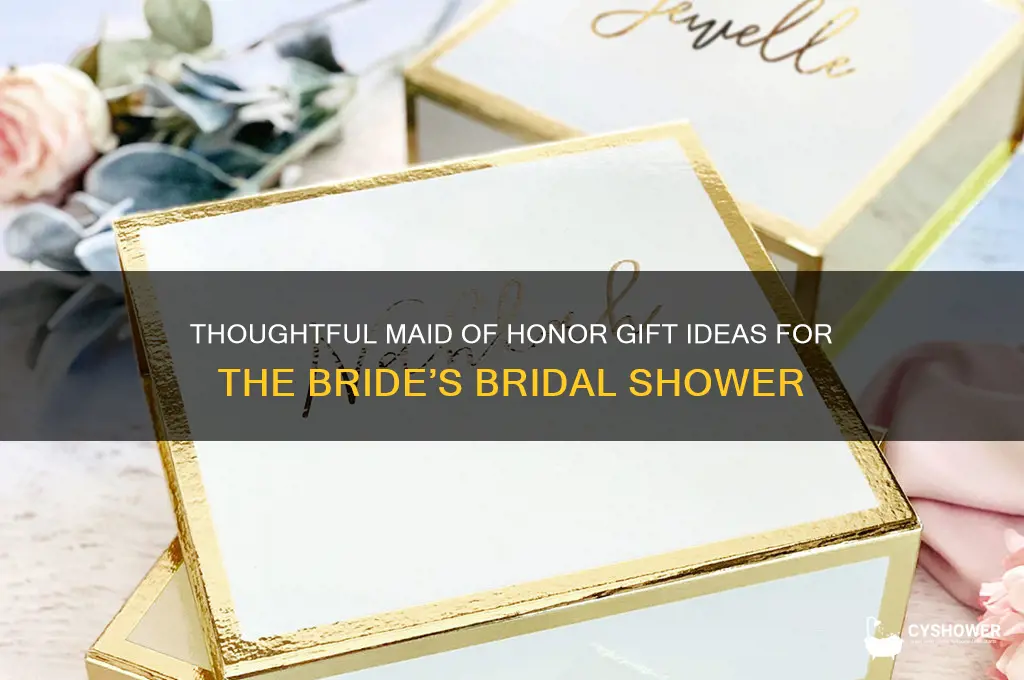 what should maid of honor get bride for bridal shower