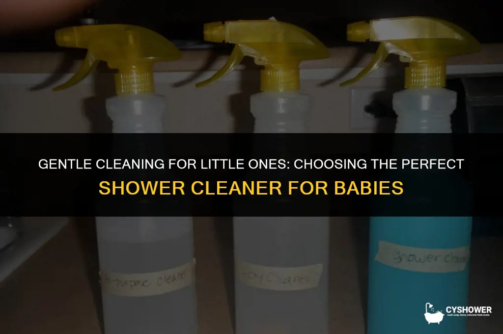 what shower cleaner to use for baby
