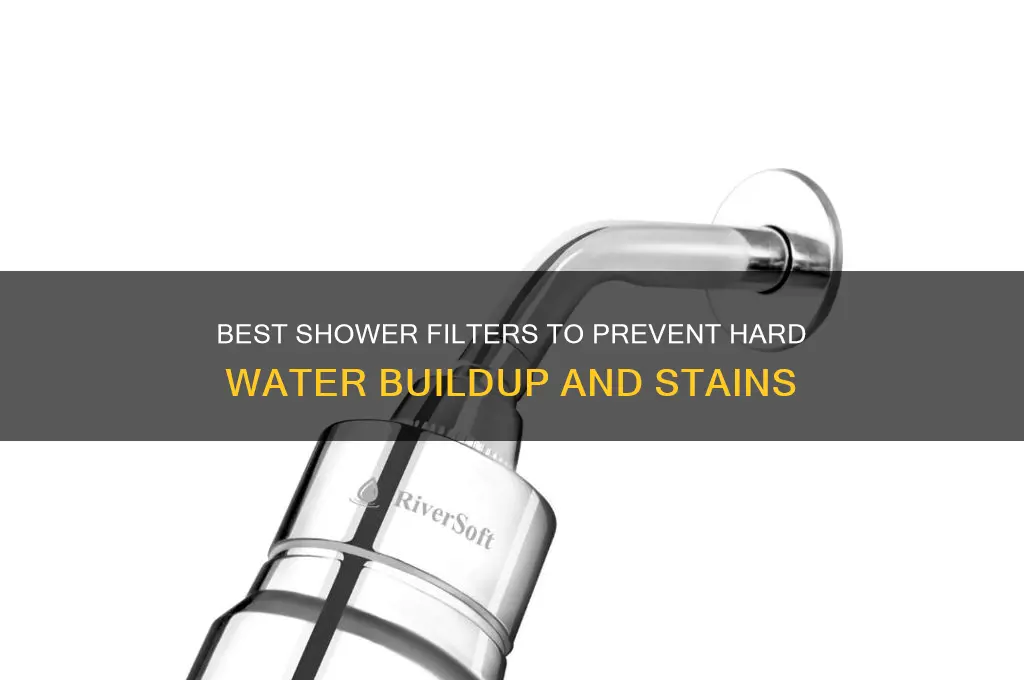 what shower filters keep hard water deposits down