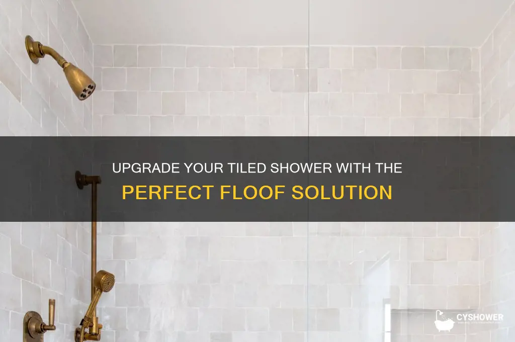 what shower floof if you already have tile