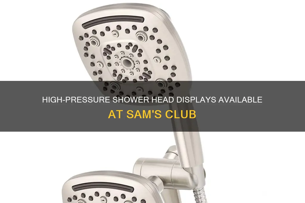 what shower head display comes to sams club high pressure