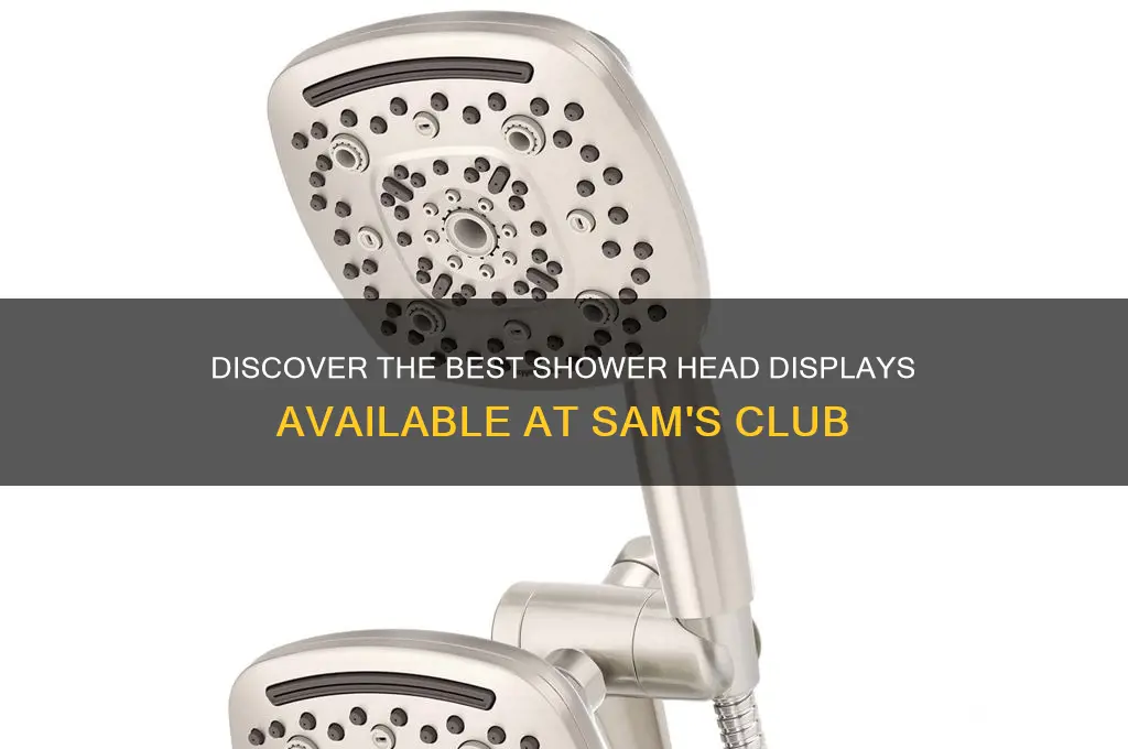 what shower head display comes to sams club