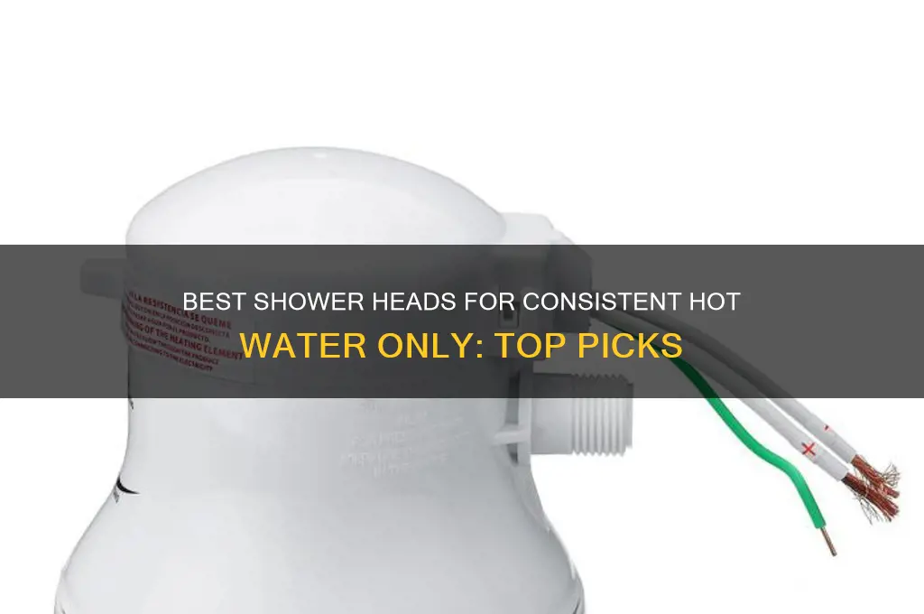 what shower head gives just hot water