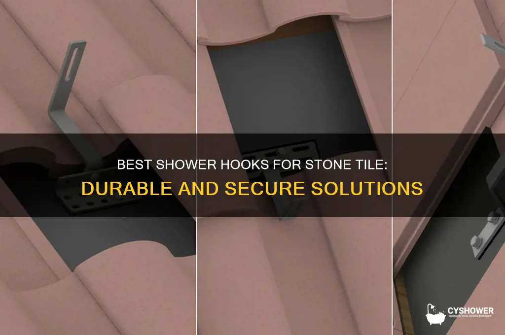 what shower hooks work for stone tile