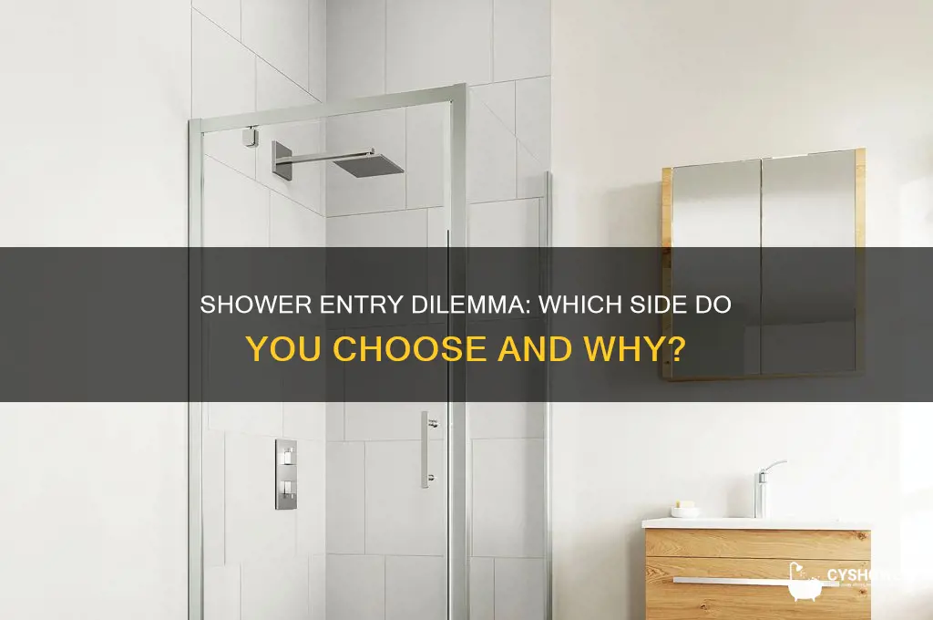 what side of the shower do you get in