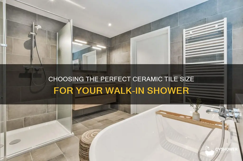 what size ceramic tile is best for walk in shower