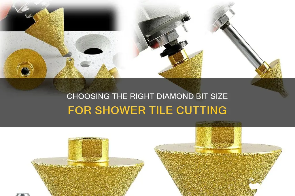 what size diamond bit for cutting tile for a shower