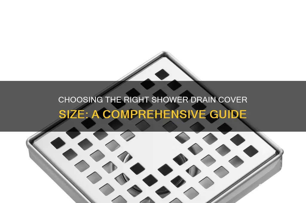 what size drain cover for shower