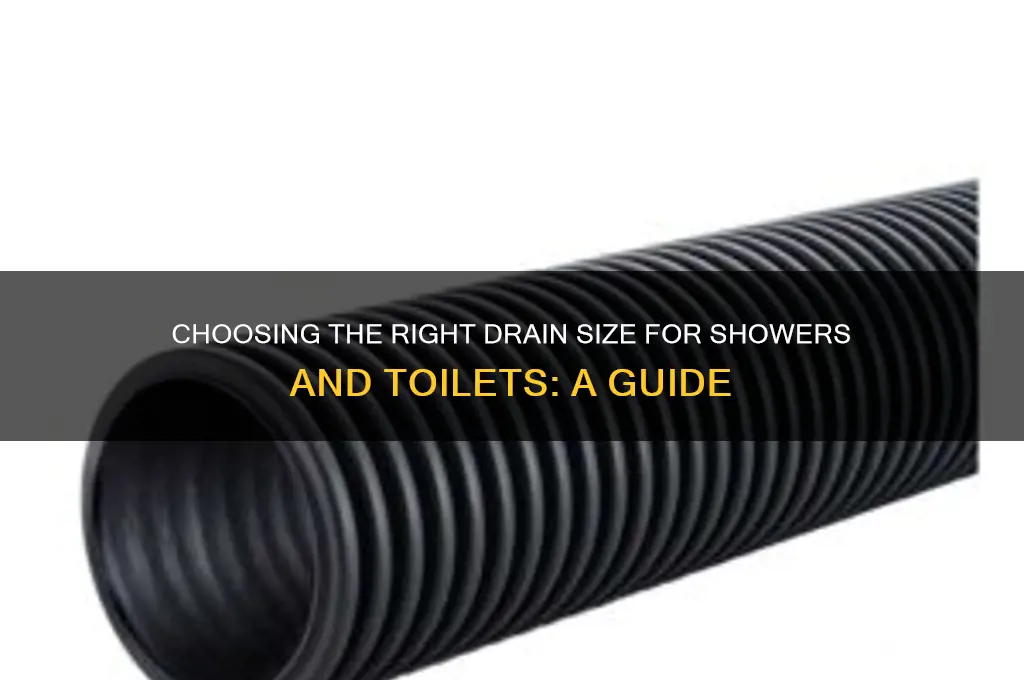 what size drain for shower and toliet