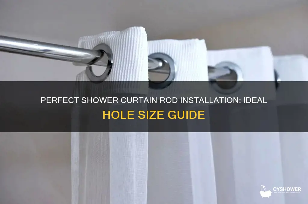 what size hole for shower curtain rod