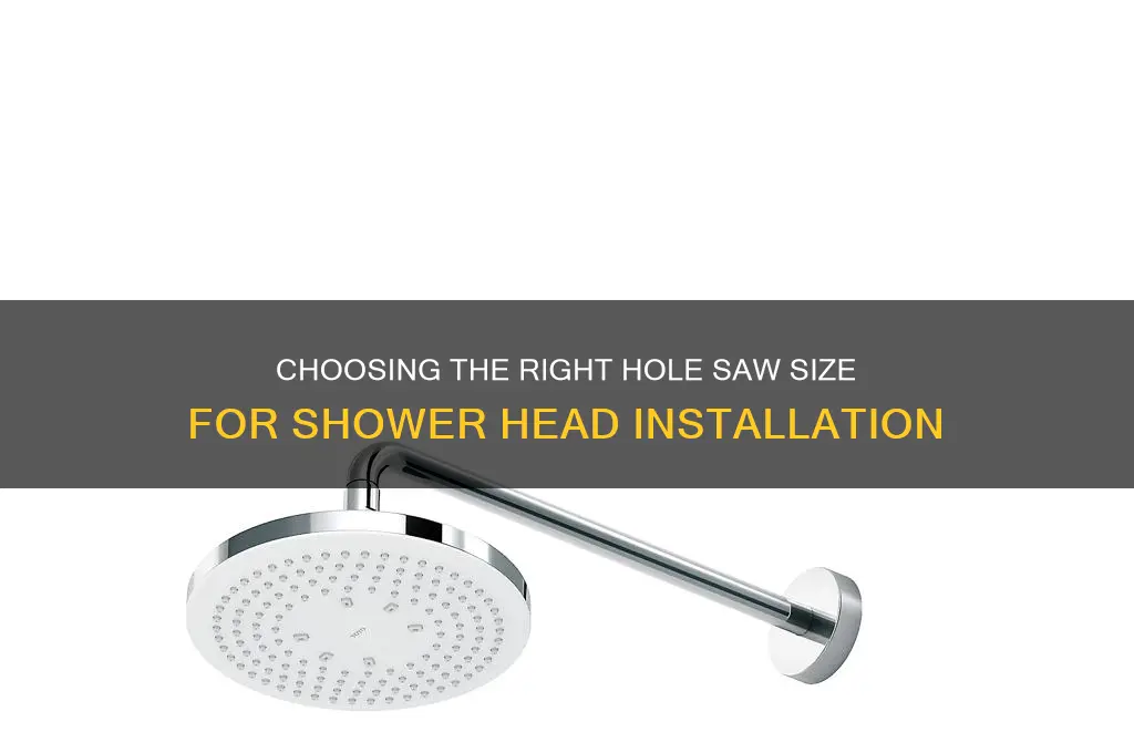 what size hole saw for shower head