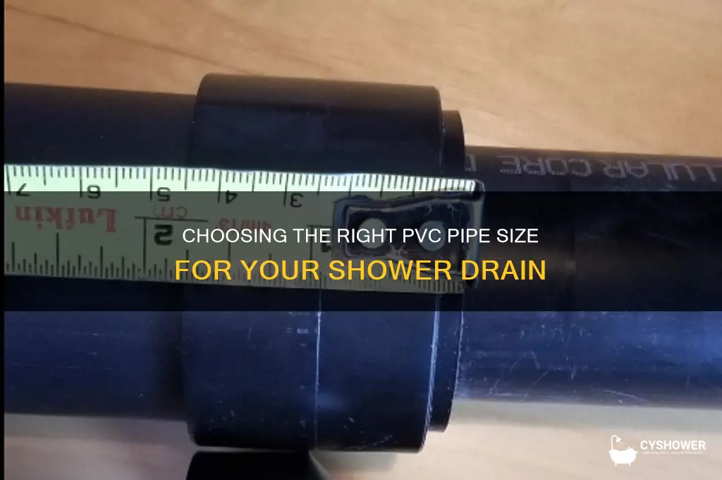 what size pvc pipe for shower drain