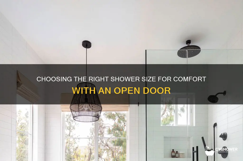 what size shower is comfortable with open door