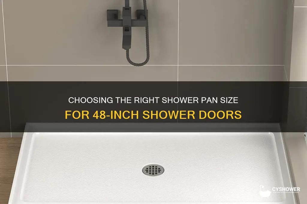 what size shower pan for a 48 shower door