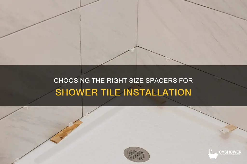 what size spacers for shower tile