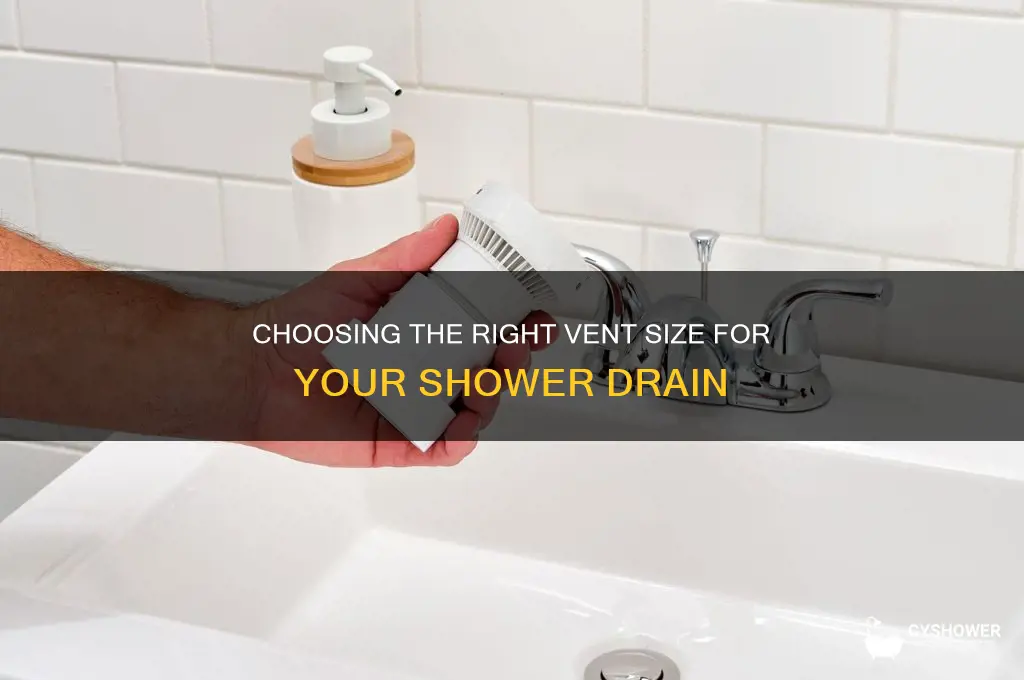 what size vent for shower drain