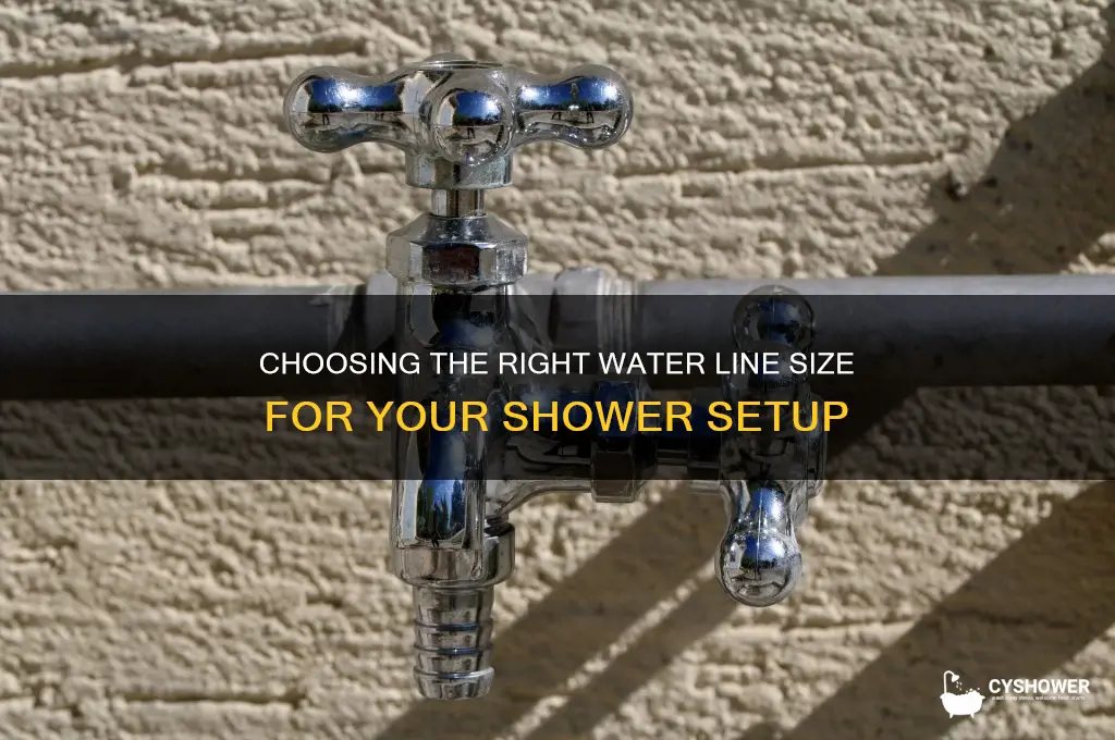 what size water line for shower