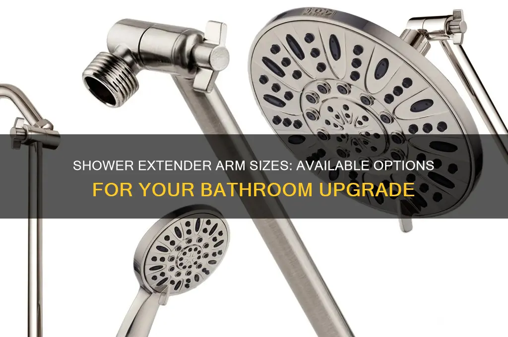 what sizes can i get for shower extender arm s