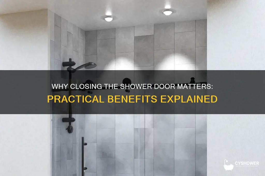 what the purpose of shutting the shower door
