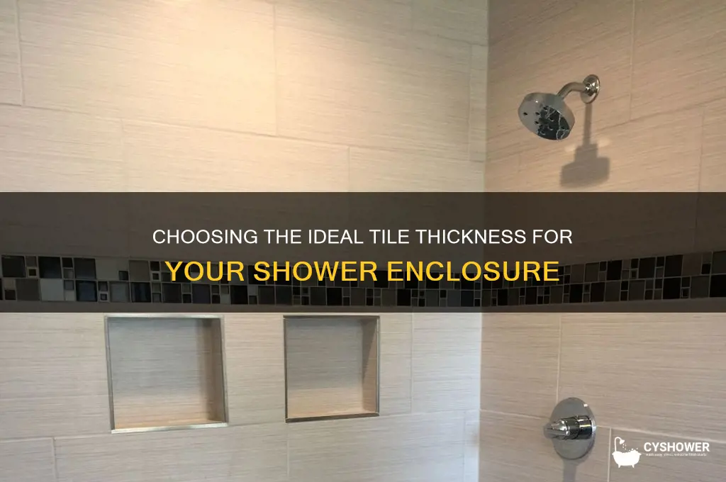 what thickness of tile is best for a shower enclosure