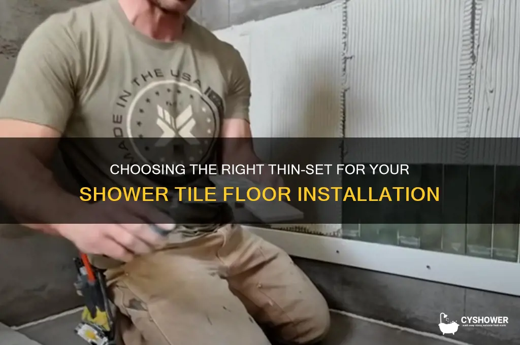 what thin set you used on shower tile floor