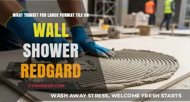 Best Thinset for Large Format Wall Tiles in Redgard Showers