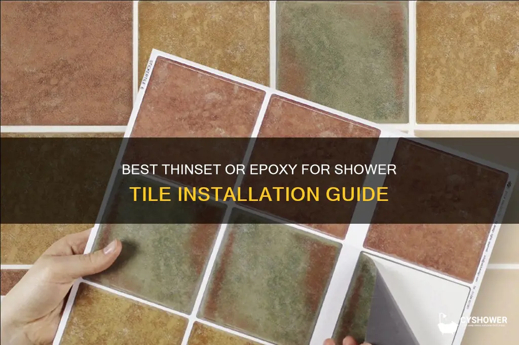 what thinset or epoxy to use for tile in shower