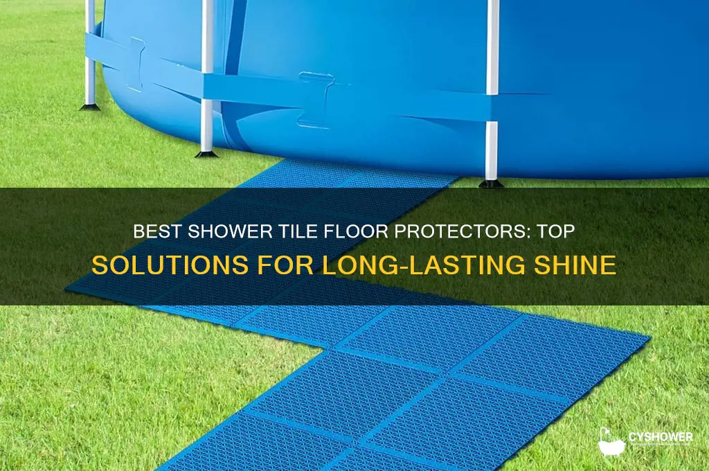what ti use to protect shower tile floors