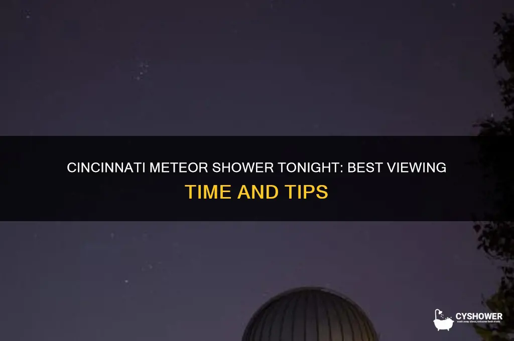 what time is the meteor shower tonight cincinnati ohio